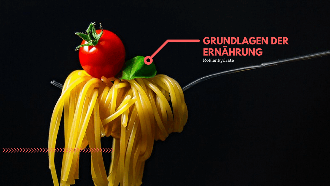 Grundlagen der Ernährung - Teil 3 - Kohlenhydrate